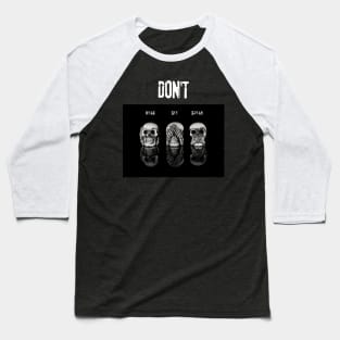 don't hear see and speak Baseball T-Shirt